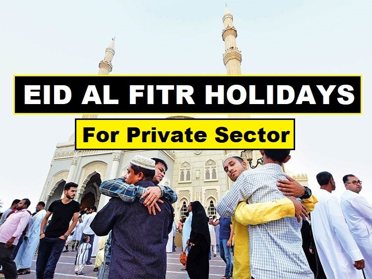 Eid Al Fitr Holidays for Private Sector employees in the UAE